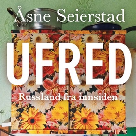 Åsne Seierstad: Ufred (AudiobookFormat, Norwegian language, 2025, Cappelen Damm)