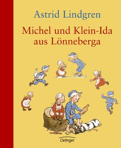 Astrid Lindgren, Björn Berg: Michel und Klein-Ida aus Lönneberga. Sonderausgabe. (Hardcover, 2003, Oetinger)