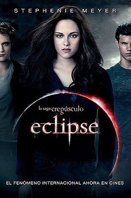 Stephenie Meyer: Eclipse
            
                Twilight Saga Spanish (2010, Punto de Lectura)