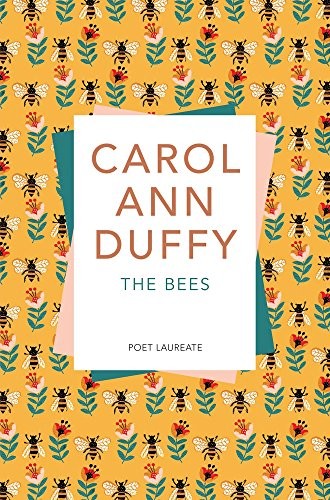 Carol Ann Duffy: The Bees (Paperback, 2018, Pan Macmillan)