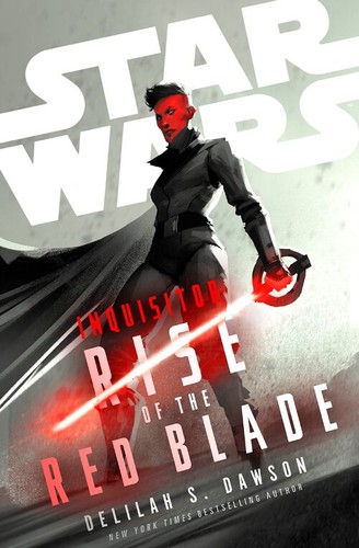 Delilah S. Dawson: Inquisitor: Rise of the Red Blade (Hardcover, 2023, Random House Publishing Group)