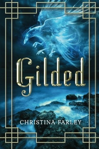 Christina Farley: Gilded (2014, Skyscape)