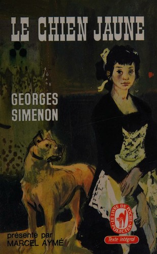 Georges Simenon: Le Chien Jaune (Le Commissaire Maigret) presente par Marcel Ayme - Le Livre de Poche Policier No 869