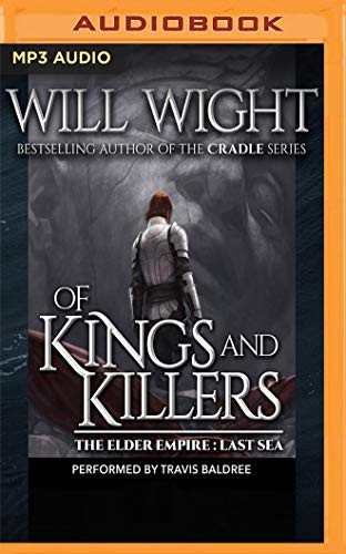 Travis Baldree, Will Wight: Of Kings and Killers (AudiobookFormat, Audible Studios on Brilliance, Audible Studios on Brilliance Audio)