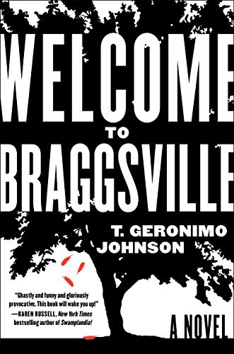 T. Geronimo Johnson: Welcome to Braggsville: A Novel (2015, William Morrow)