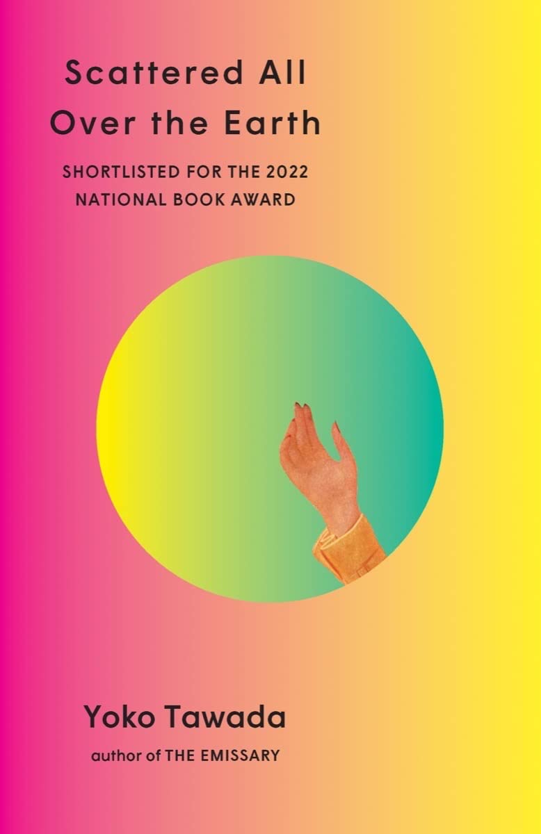 Yoko Tawada: Scattered All over the Earth (New Directions Publishing Corporation)