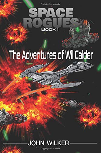 John Wilker: Space Rogues (Paperback, 2017, Rogue Publishing)