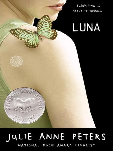 Julie Anne Peters: Luna (2008, Little, Brown Books for Young Readers)