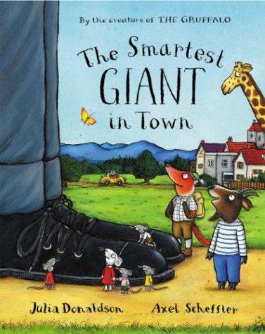 Julia Donaldson: The Smartest Giant in Town (Hardcover, Macmillan Children's Books, Pan MacMillan)