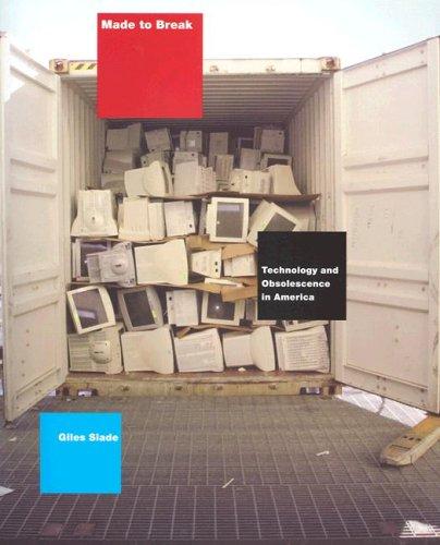 Giles Slade: Made to break (2006, Harvard University Press)