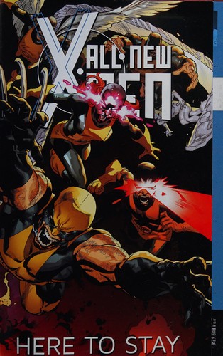 Brian Michael Bendis: All-new X-Men (2013, Marvel Worldwide)