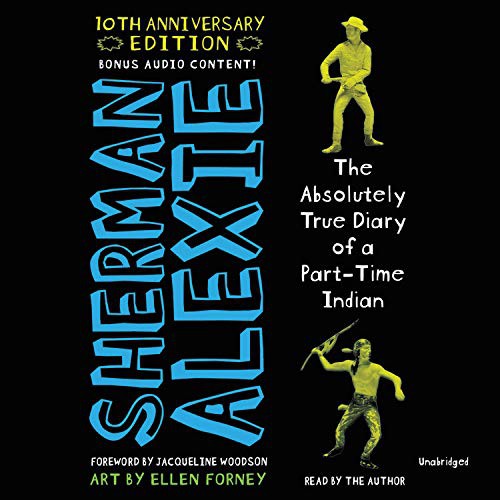 Sherman Alexie: The Absolutely True Diary of a Part-Time Indian 10th Anniversary Edition (AudiobookFormat, 2019, Little, Brown Young Readers)