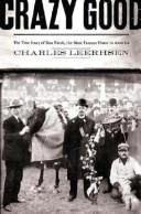 Charles Leerhsen: Crazy Good (Hardcover, 2008, Simon & Schuster)