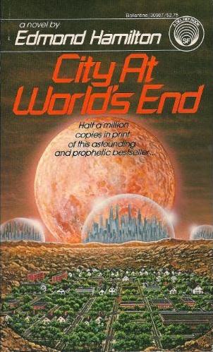 Edmond Hamilton: City at World's End (Paperback, 1983, Ballantine Books)
