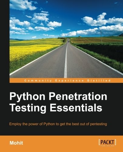 Mohit: Python Penetration Testing Essentials (2015, Packt Publishing - ebooks Account)