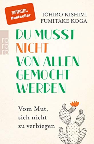 Fumitake Koga, Ichiro Kishimi: Du musst nicht von allen gemocht werden (Paperback, 2018, Rowohlt Taschenbuch)