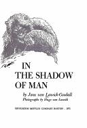 Jane Goodall: In the shadow of man. (1971, Houghton Mifflin)