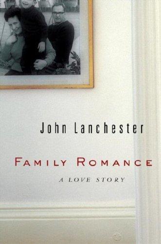 John Lanchester: Family Romance (Hardcover, 2007, McClelland & Stewart)