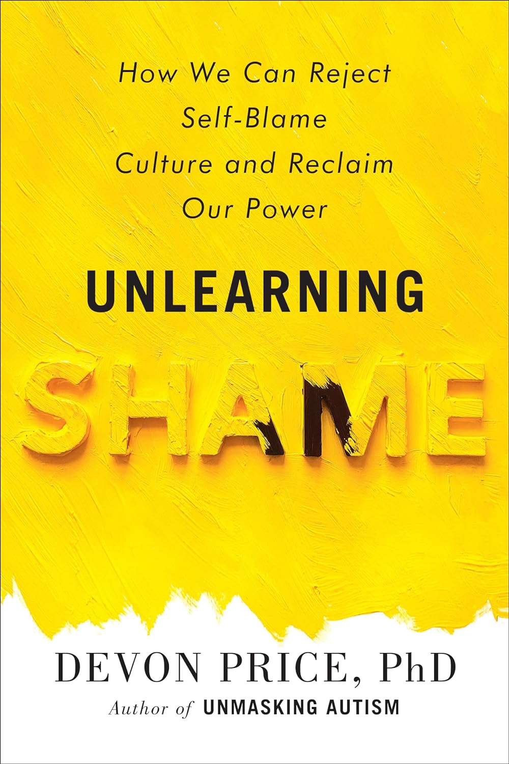 Devon Price: Unlearning Shame (2024, Potter/Ten Speed/Harmony/Rodale)