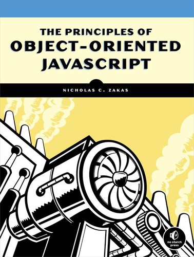 Nicholas C. Zakas: The Principles of Object-Oriented JavaScript (EBook, 2014, No Starch Press)