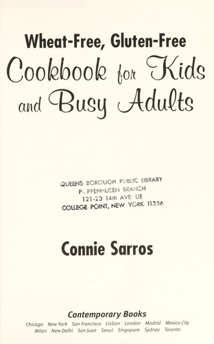 Connie Sarros: Wheat-free, gluten-free cookbook for kids and busy adults (2004, Contemporary Books)
