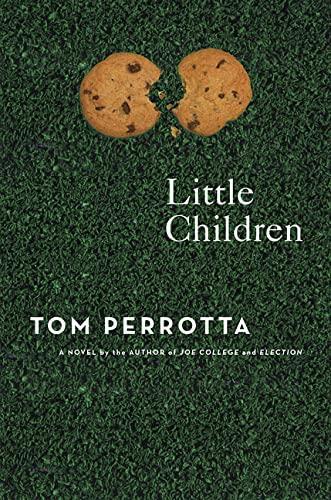 Tom Perrotta: Little children (2004, St. Martin's Press)
