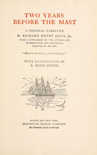 Richard Henry Dana: Two years before the mast (1911, Houghton Mifflin)