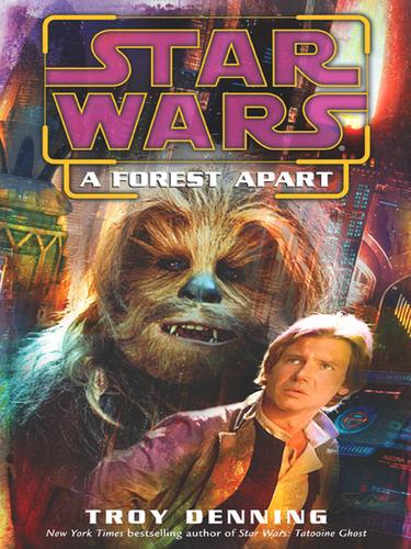 Troy Denning: Star Wars: A Forest Apart (EBook, 2003, Random House Publishing Group)