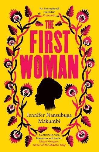 Jennifer Nansubuga Makumbi: The First Woman (Hardcover)