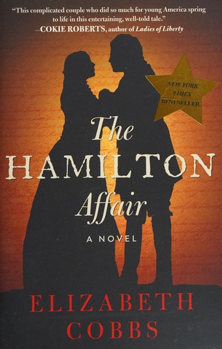 Elizabeth Cobbs Hoffman: The Hamilton affair (2016)