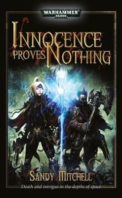 Sandy Mitchell: Innocence Proves Nothing (2009, Games Workshop)