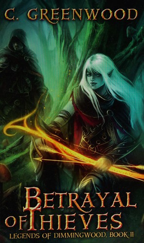 C. Greenwood: Betrayal of thieves (2012, C. Greenwood)