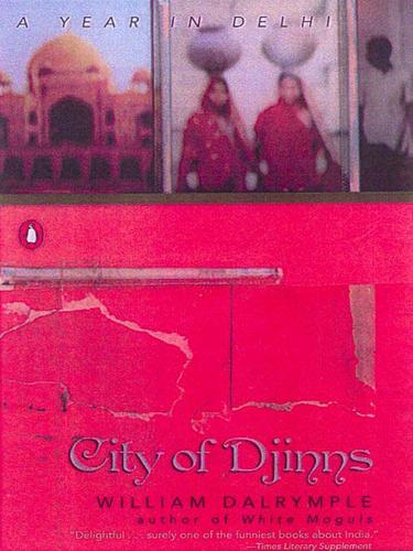 William Dalrymple: City of Djinns (2009, Penguin USA, Inc.)