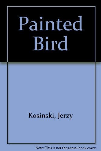 Jerzy Kosinski: The painted bird (1982, Arrow)