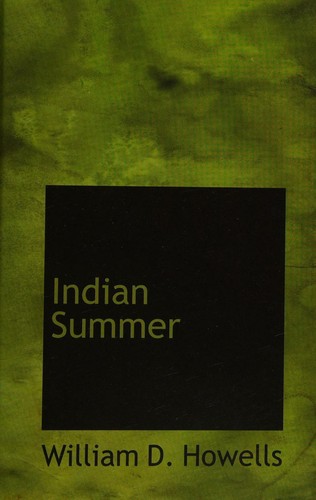 William Dean Howells: Indian Summer (2008, BiblioBazaar)