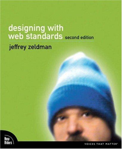 Jeffrey Zeldman: Designing with Web Standards (2nd Edition) (Paperback, 2006, Peachpit Press)