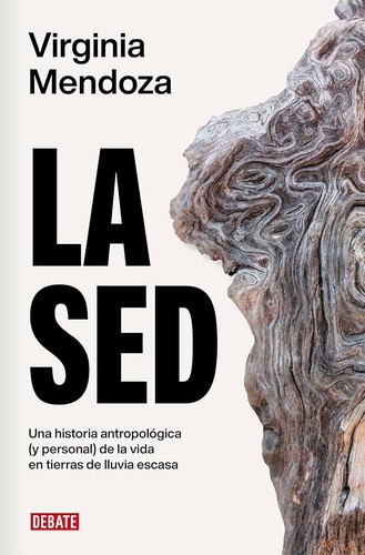 Virginia Mendoza Benavente: La Sed (Penguin Random House)
