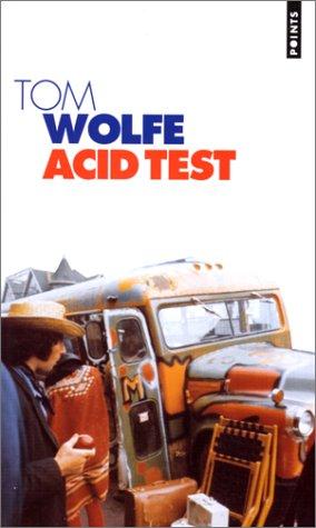 Tom Wolfe, Tom Wolfe (woodcarver): Acid test (Paperback, 1996, Seuil)