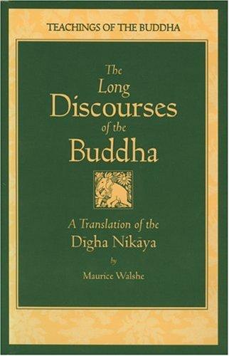 Maurice Walshe: The Long Discourses of the Buddha (1995, Wisdom Publications)