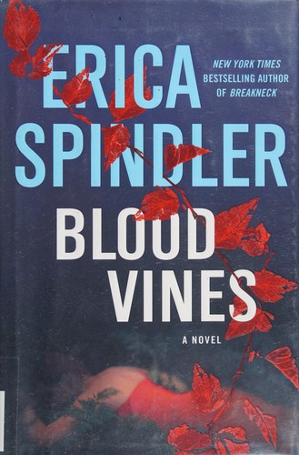 Erica Spindler: Blood vines (2010, St. Martin's Press)