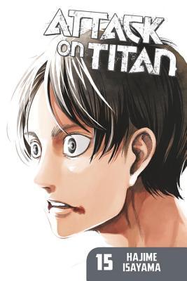 Hajime Isayama: Attack on Titan, Vol. 15 (EBook, 2015, Kodansha Comics)