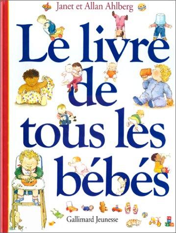 Janet Ahlberg, Allan Ahlberg: Le Livre de tous les bébés (Paperback, Gallimard Jeunesse)