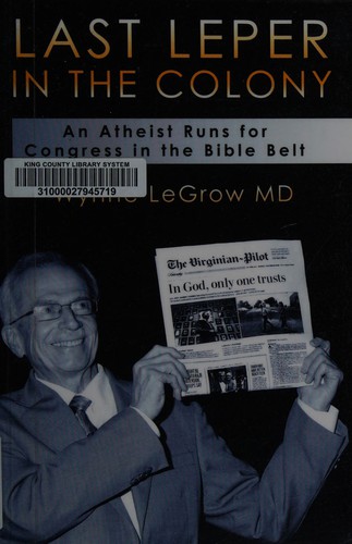 Wynne LeGrow: Last Leper in the Colony (2015, CreateSpace Independent Publishing Platform)