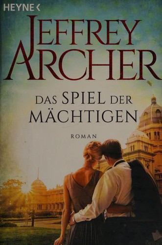Jeffrey Archer: Das Spiel der Mächtigen (German language, 2019, Wilhelm Heyne Verlag)