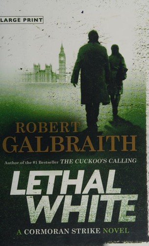 J.K. Rowling: Lethal white (2018, Mulholland Books)