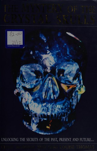 Chris Morton: The mystery of the crystal skulls (1997, Thorsons)