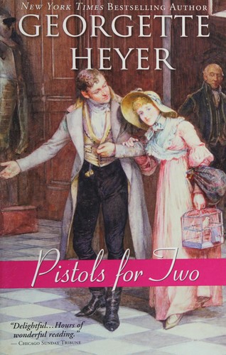 Georgette Heyer: Pistols for two, and other stories (2012, Sourcebooks Casablanca)