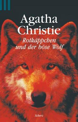Agatha Christie: Rotkäppchen und der böse Wolf. (Paperback, German language, 1996, Scherz)