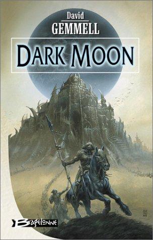 David Gemmell: Dark Moon (Paperback, French language, 2002, Bragelonne)