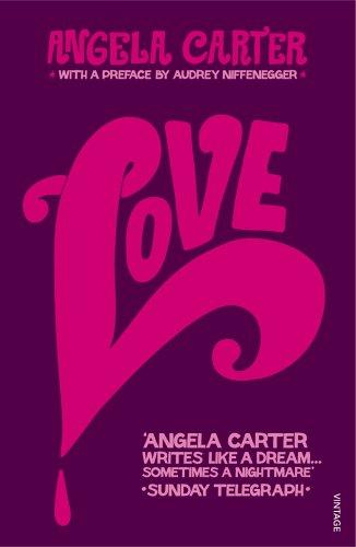 Angela Carter: Love (Paperback, 2006, Vintage Books)